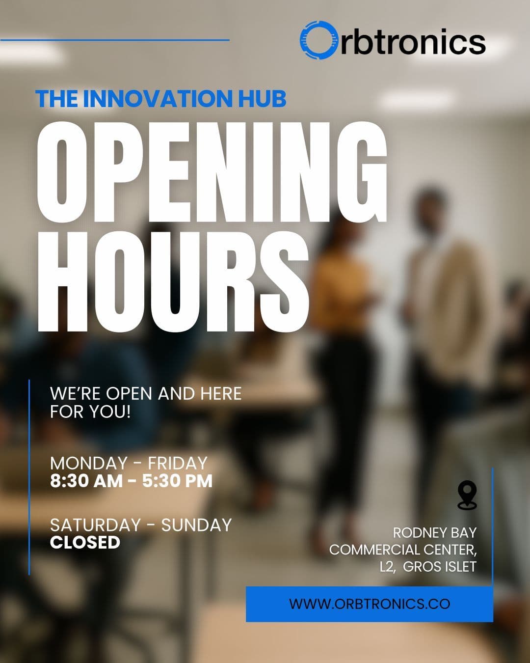 Orbtronics Innovation Hub Opening Hours